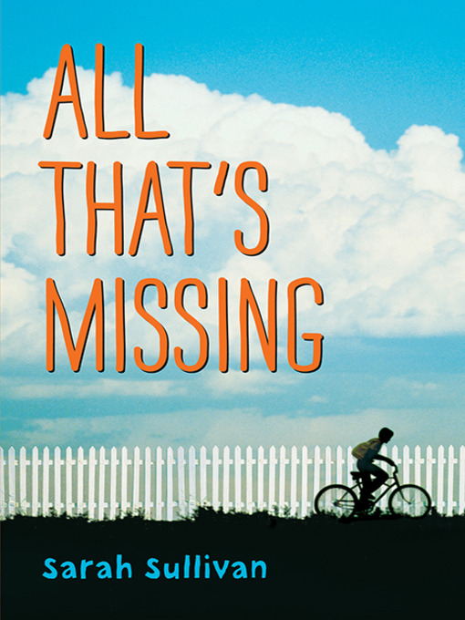 Title details for All That's Missing by Sarah Sullivan - Available